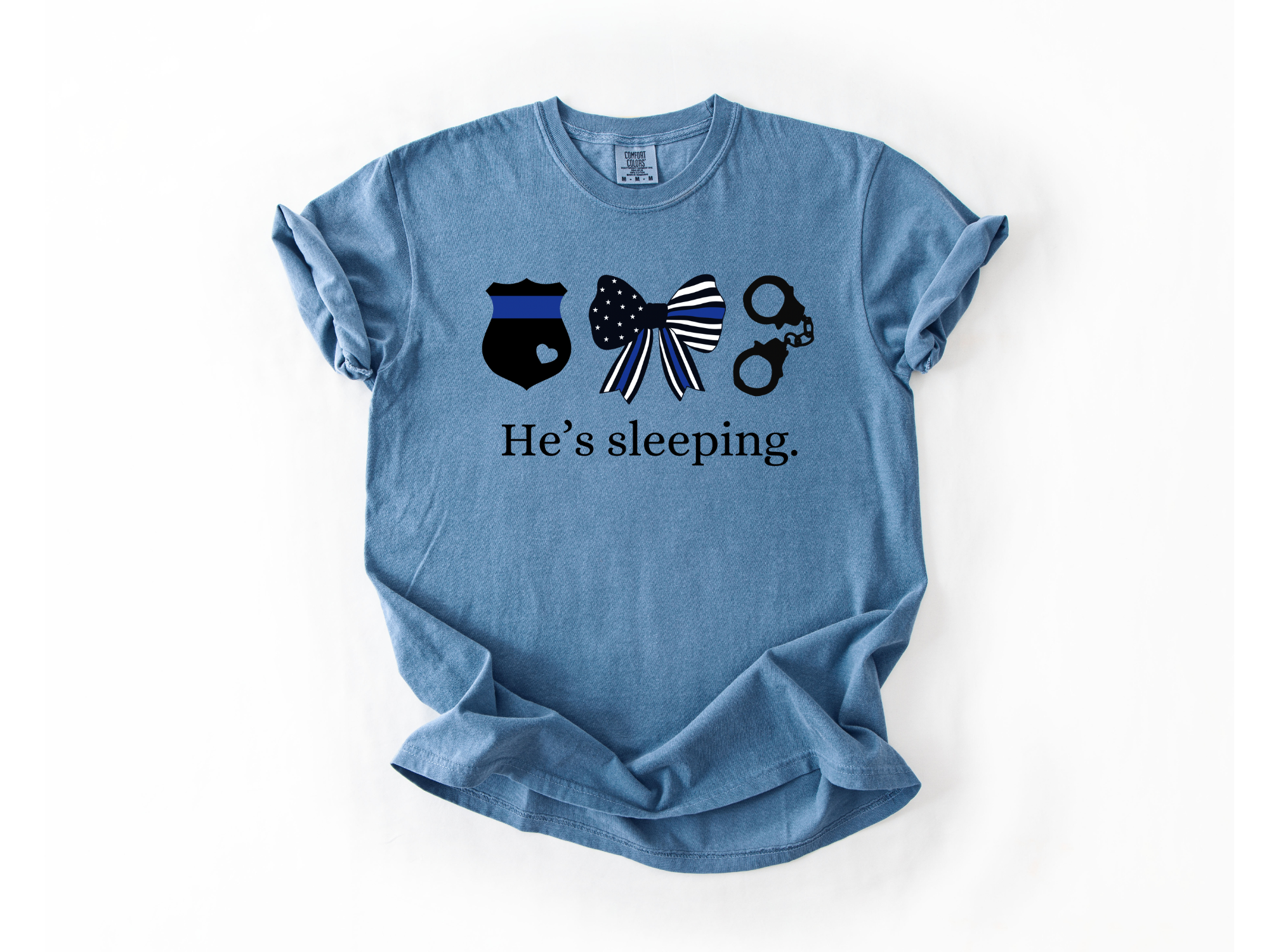 "He's Sleeping" First Responder Tee