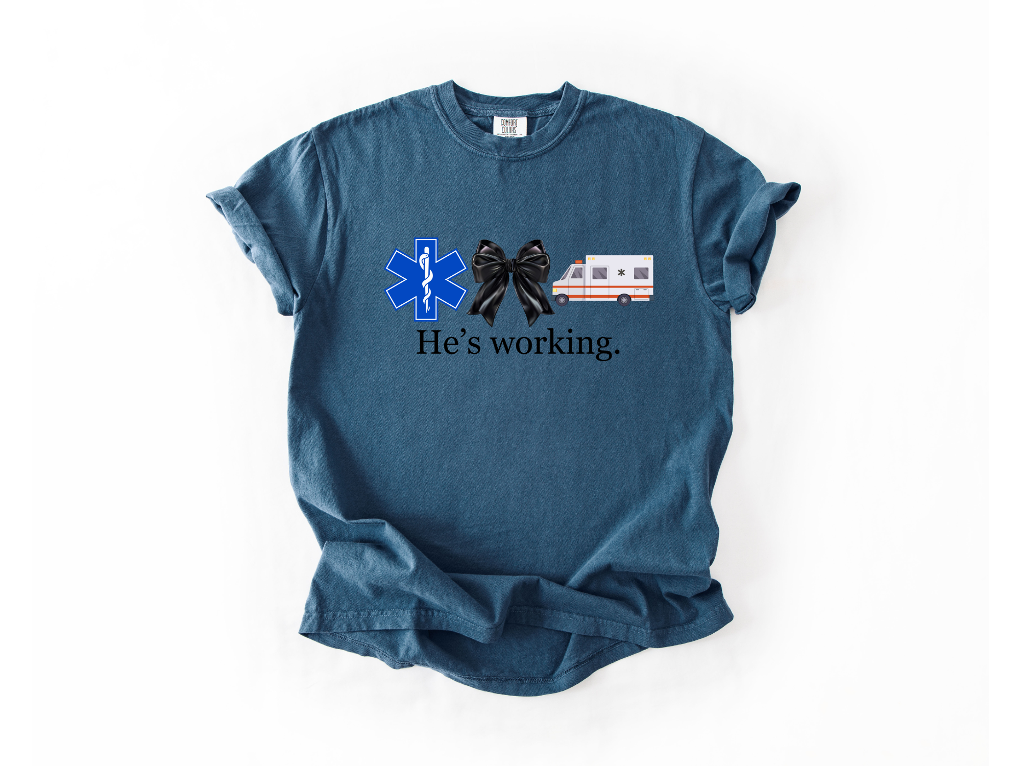 "He's Working" EMS Support Tee