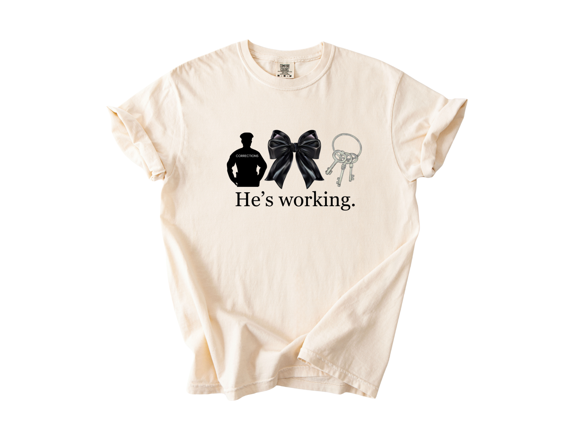 "He's Working" Corrections Support Tee