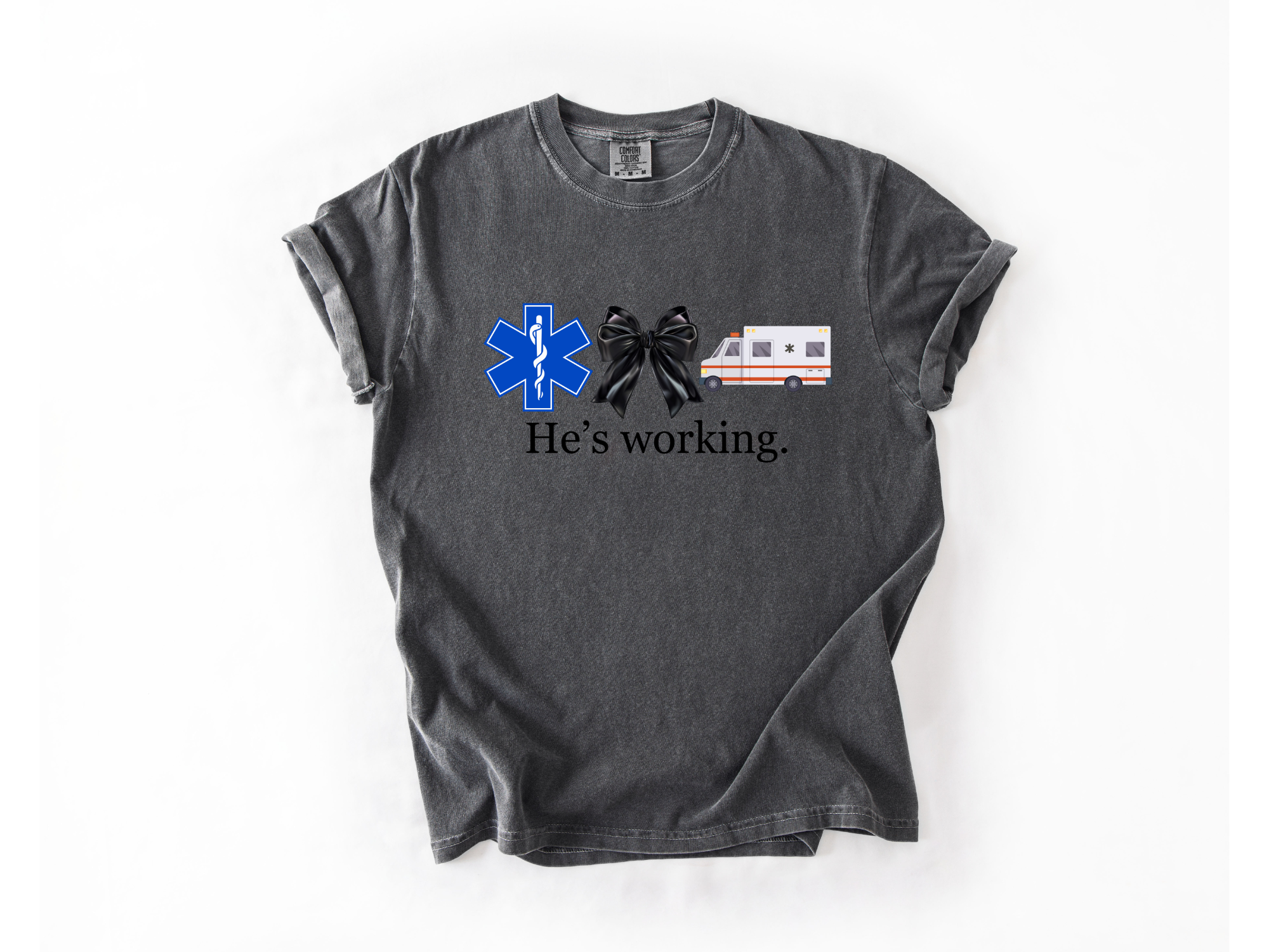 "He's Working" EMS Support Tee