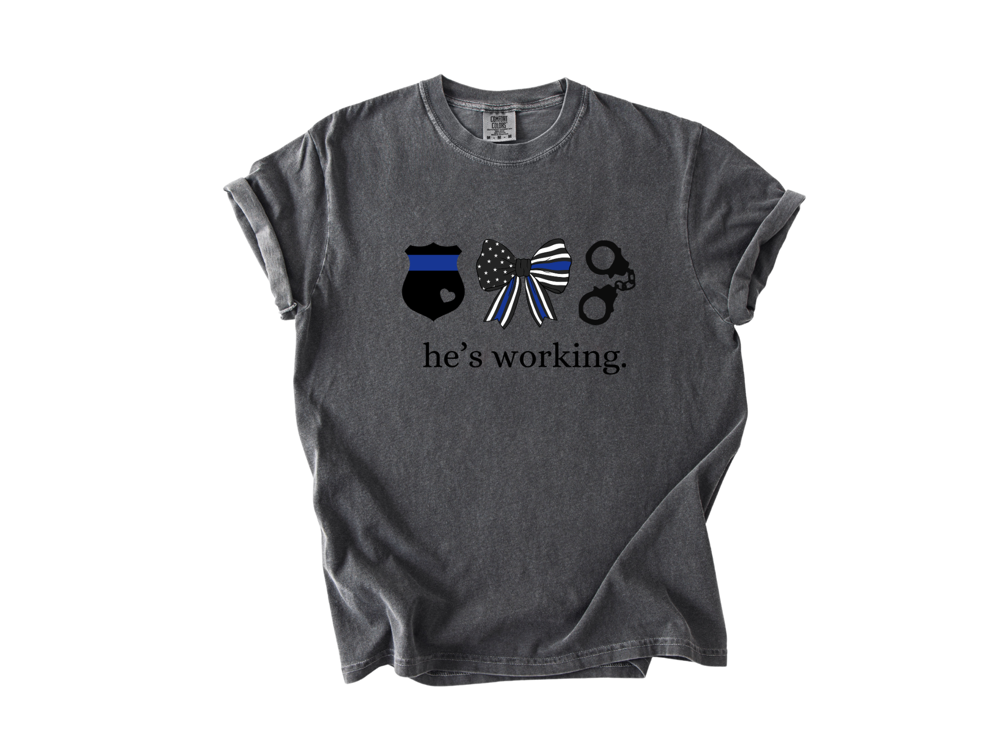 "He's Working" First Responder Tee