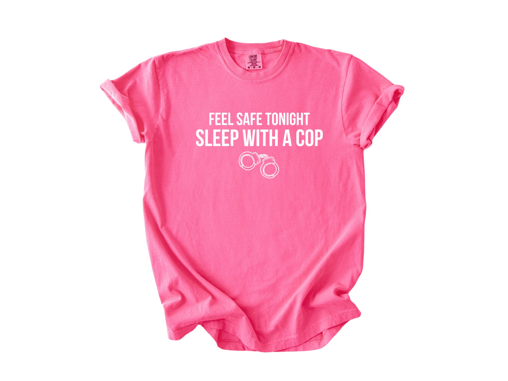 Feel Safe Tonight, Sleep with a Cop Tee