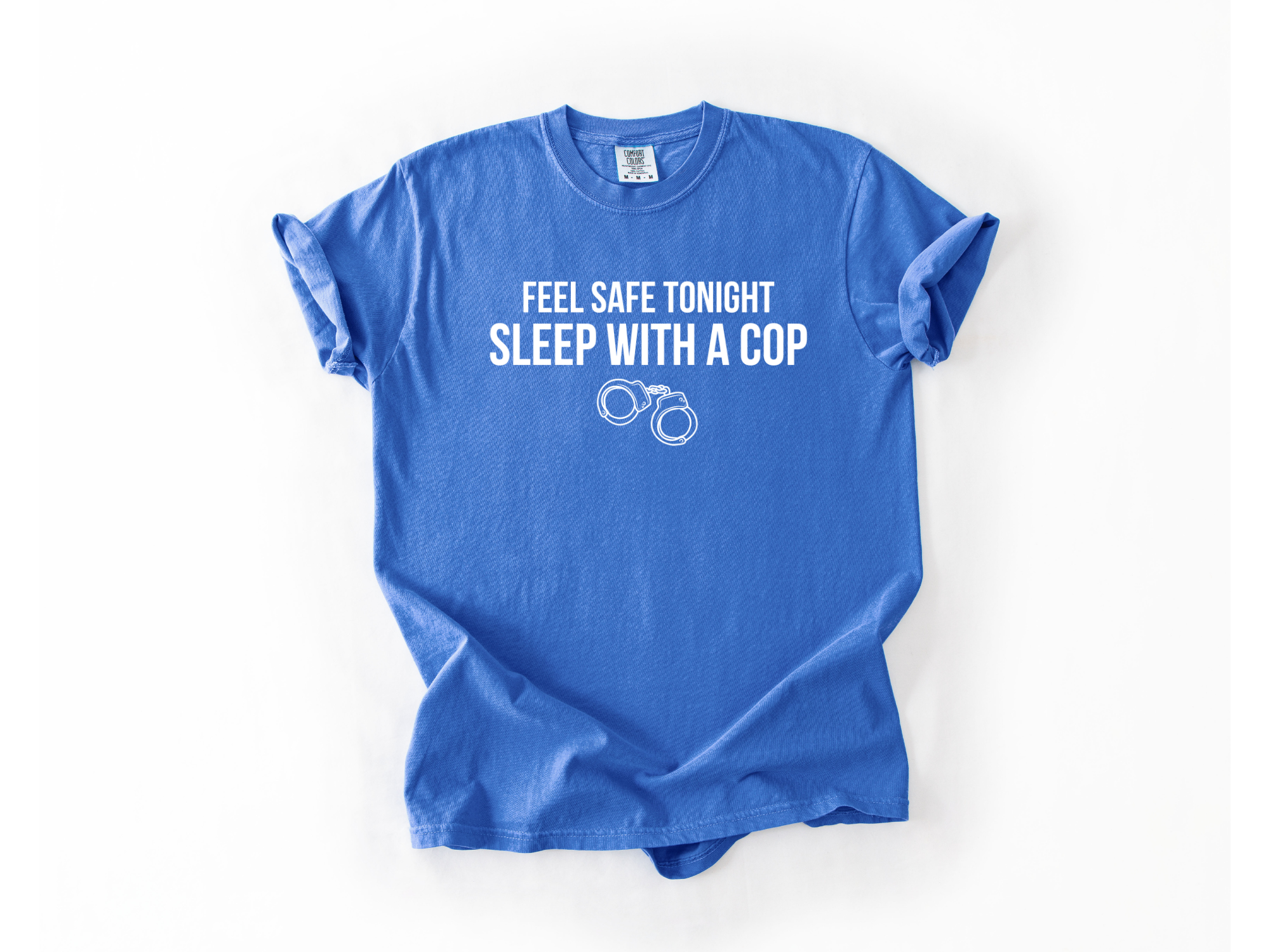 Feel Safe Tonight, Sleep with a Cop Tee