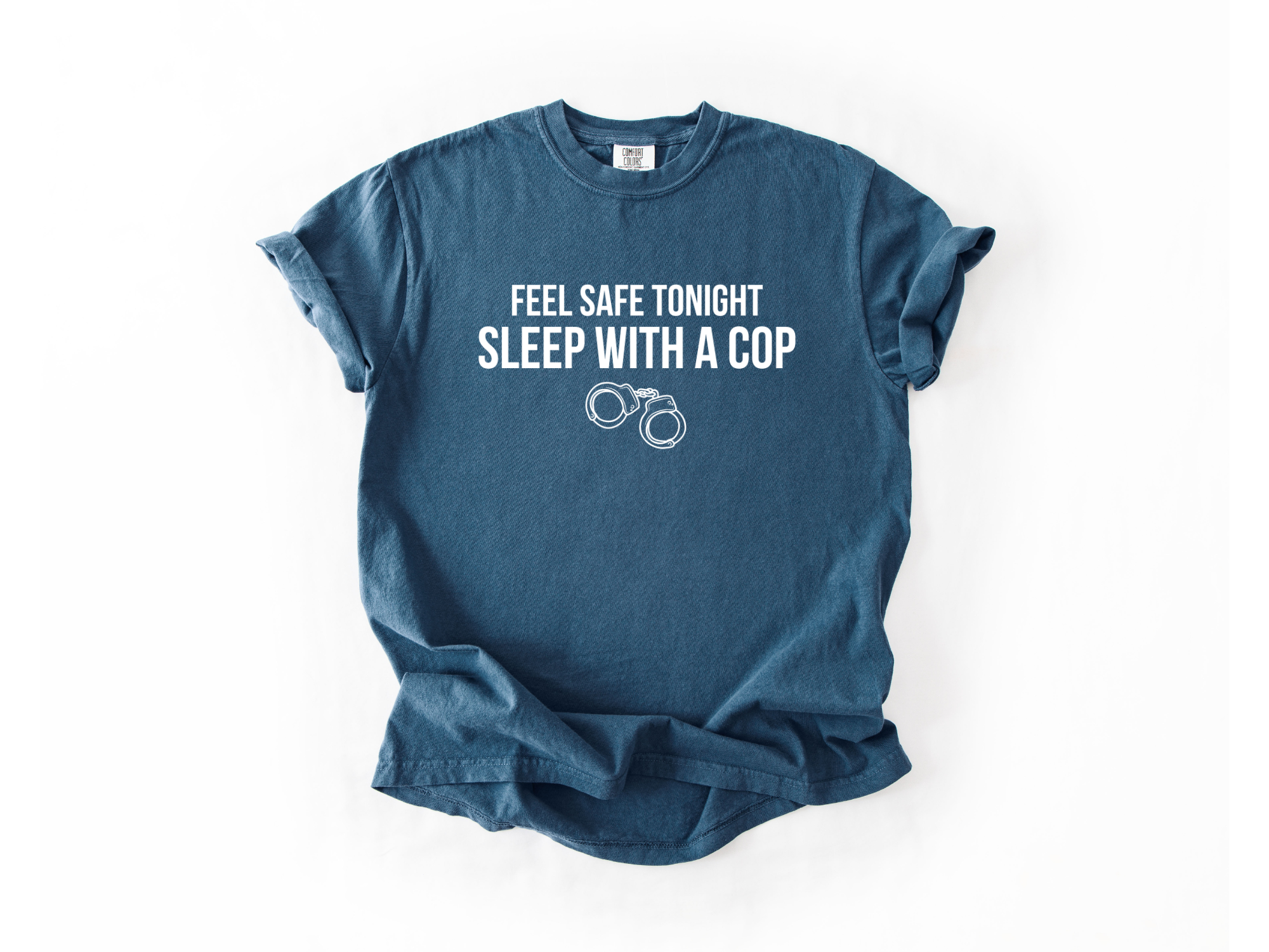 Feel Safe Tonight, Sleep with a Cop Tee