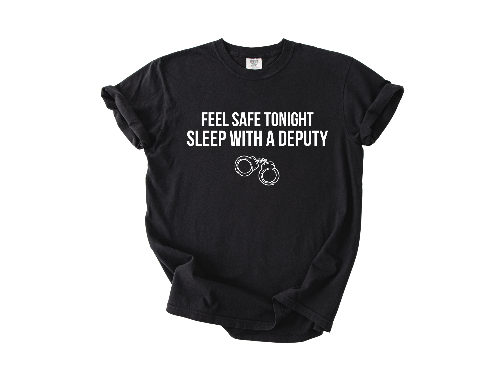Feel Safe Tonight, Sleep with a Deputy Tee