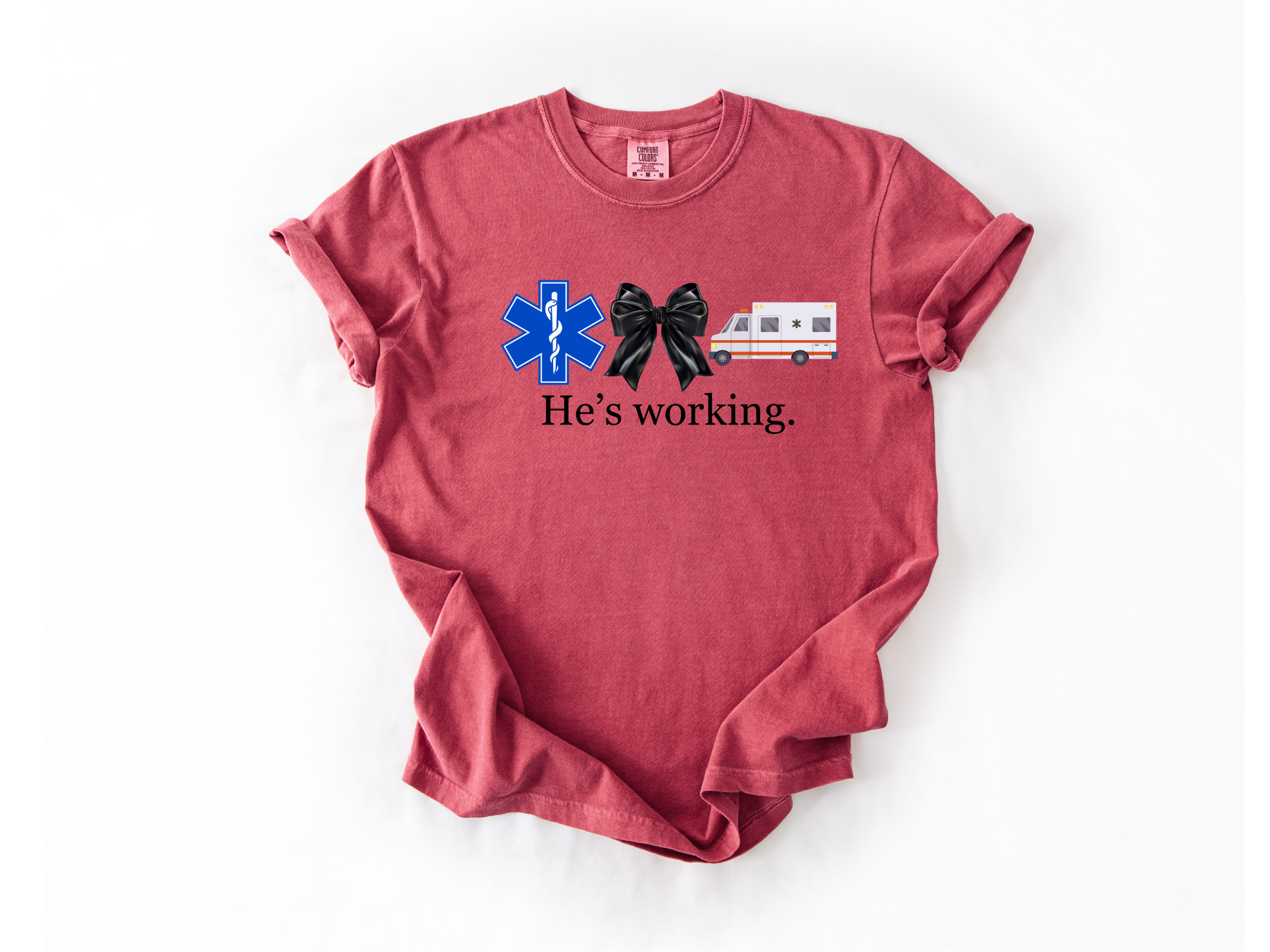 "He's Working" EMS Support Tee