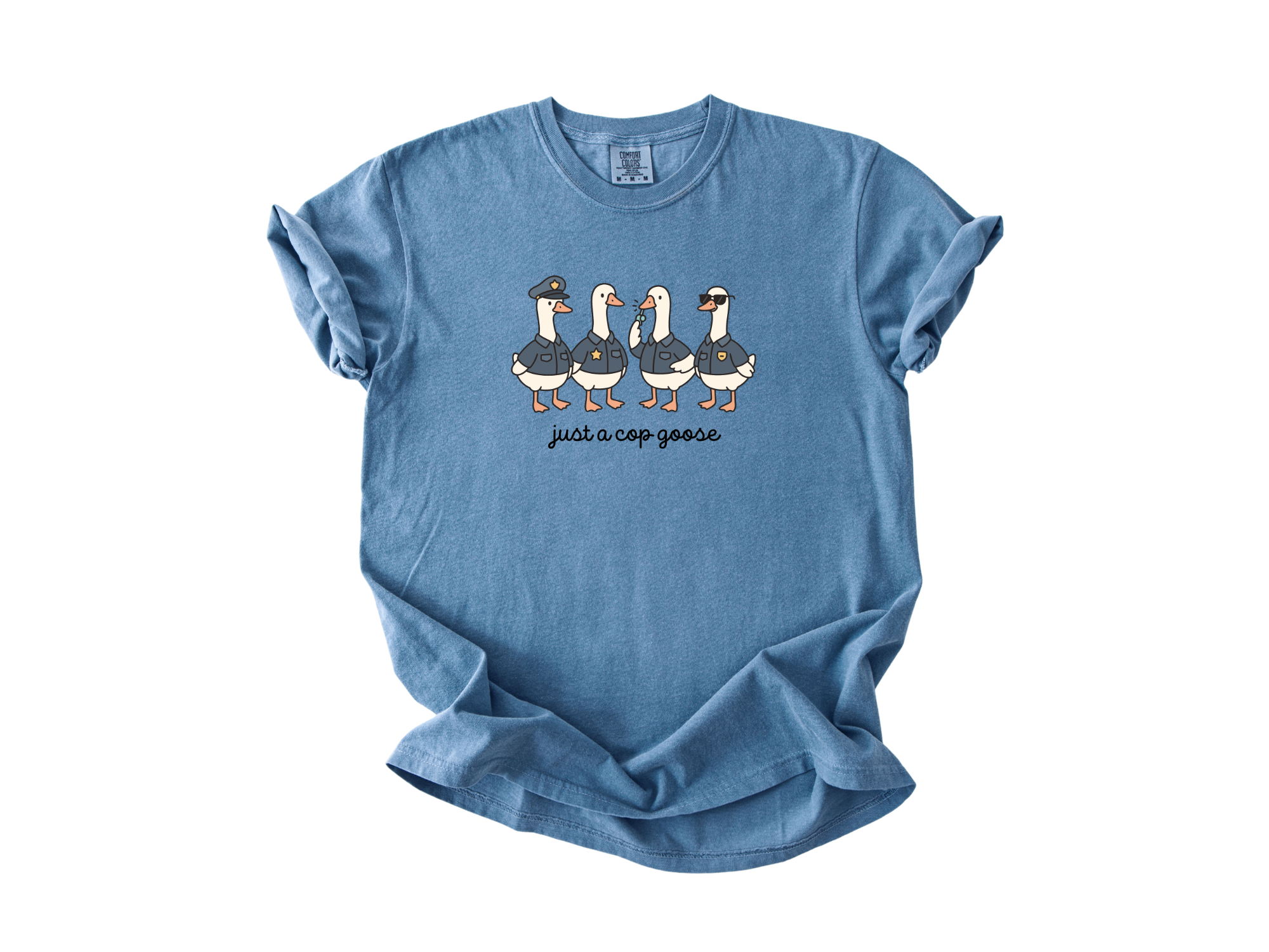 Just a Cop Goose Tee