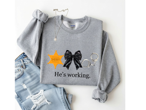 "He's Working" Deputy Support Crewneck