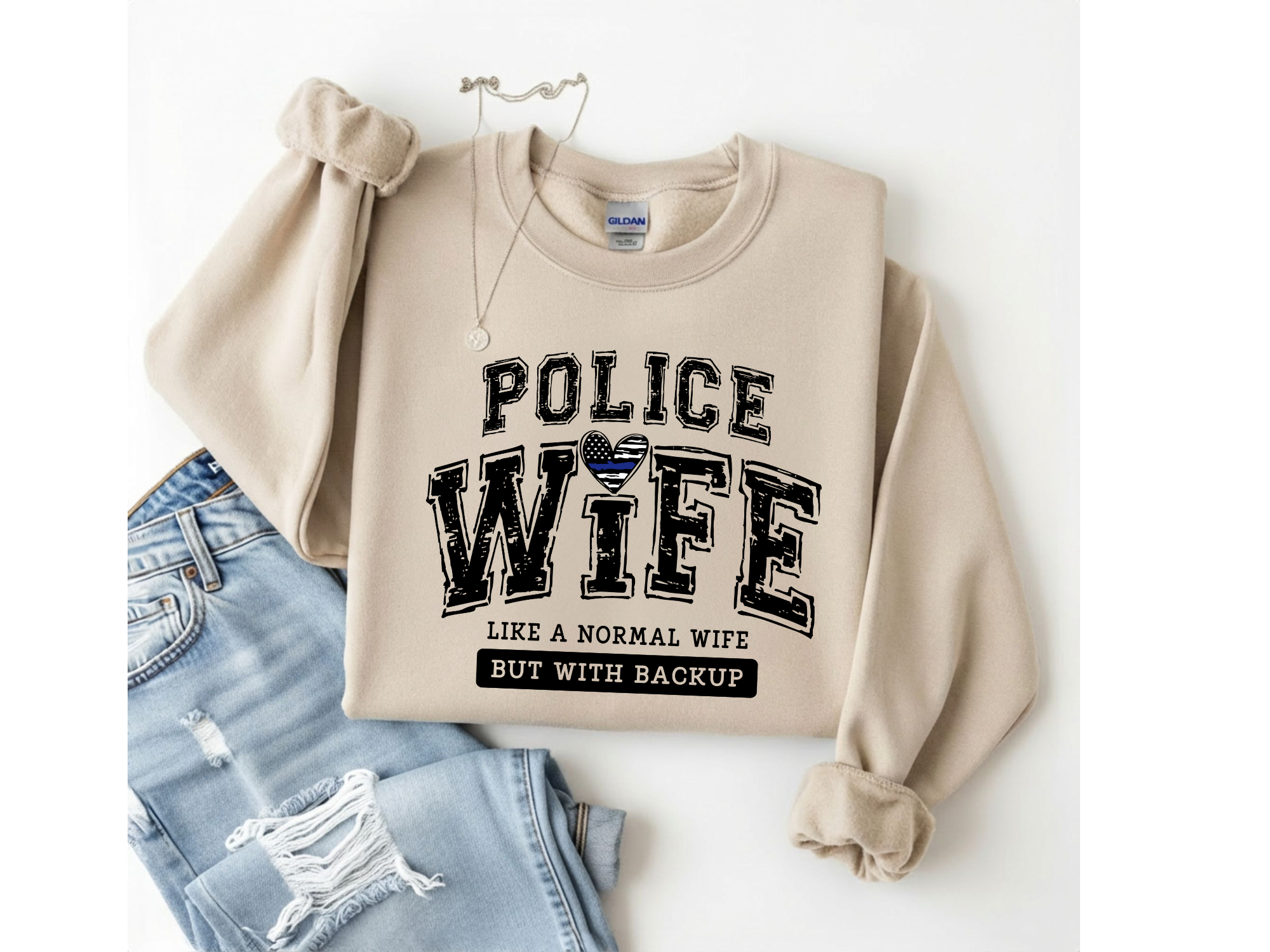 Police Wife - Like a Normal Wife But With Backup Crewneck