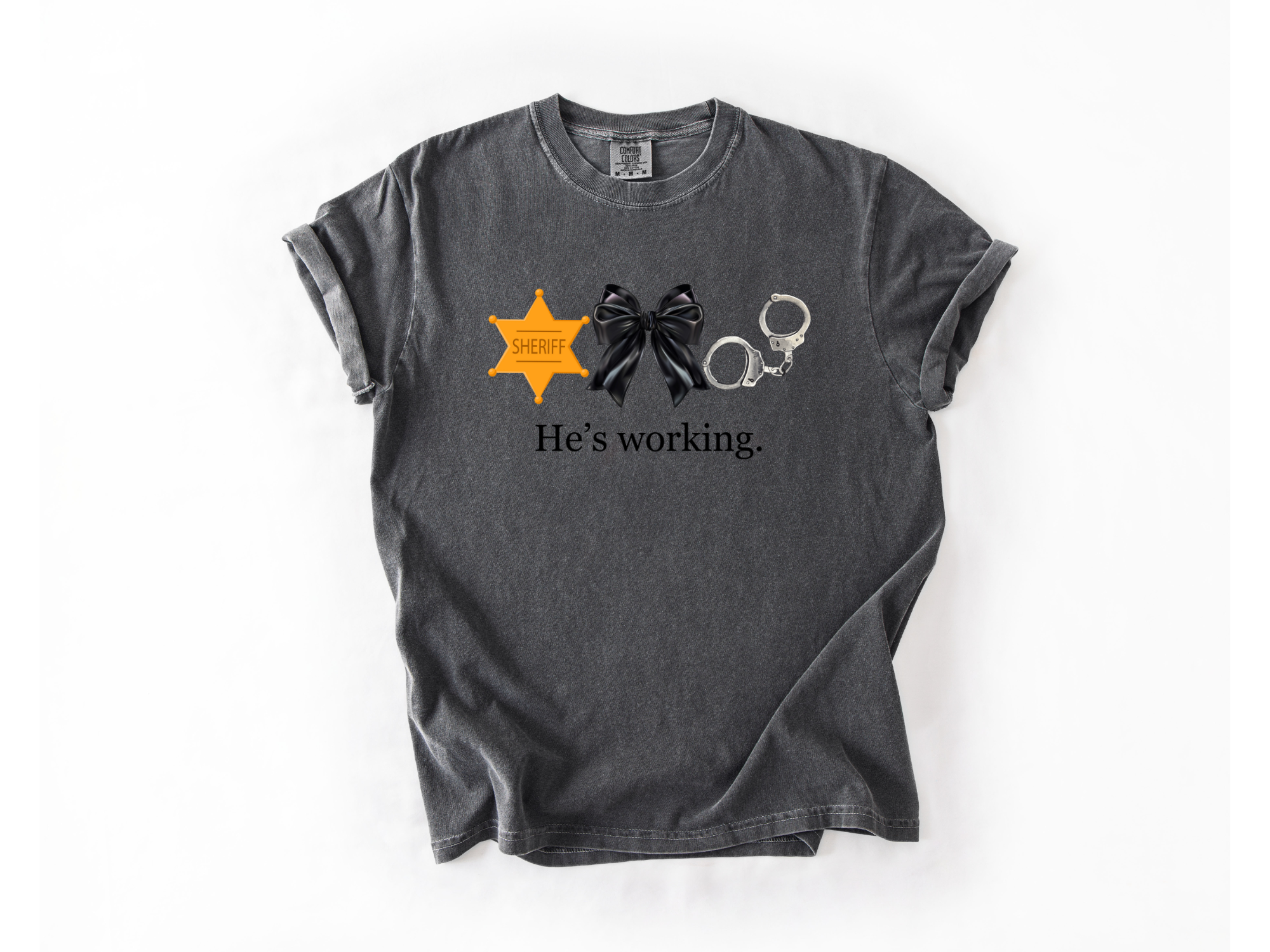 "He's Working" Deputy Support Tee
