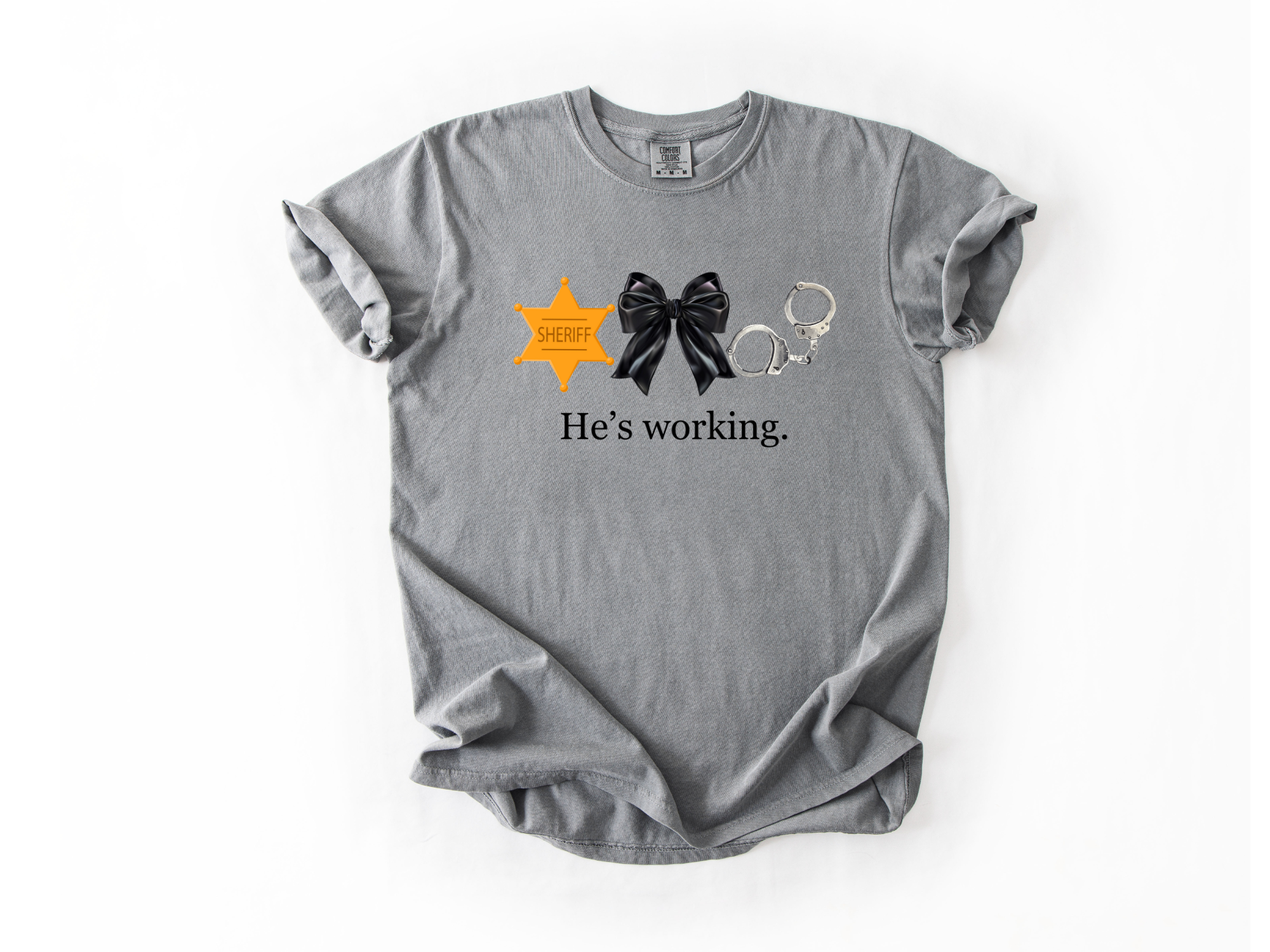 "He's Working" Deputy Support Tee