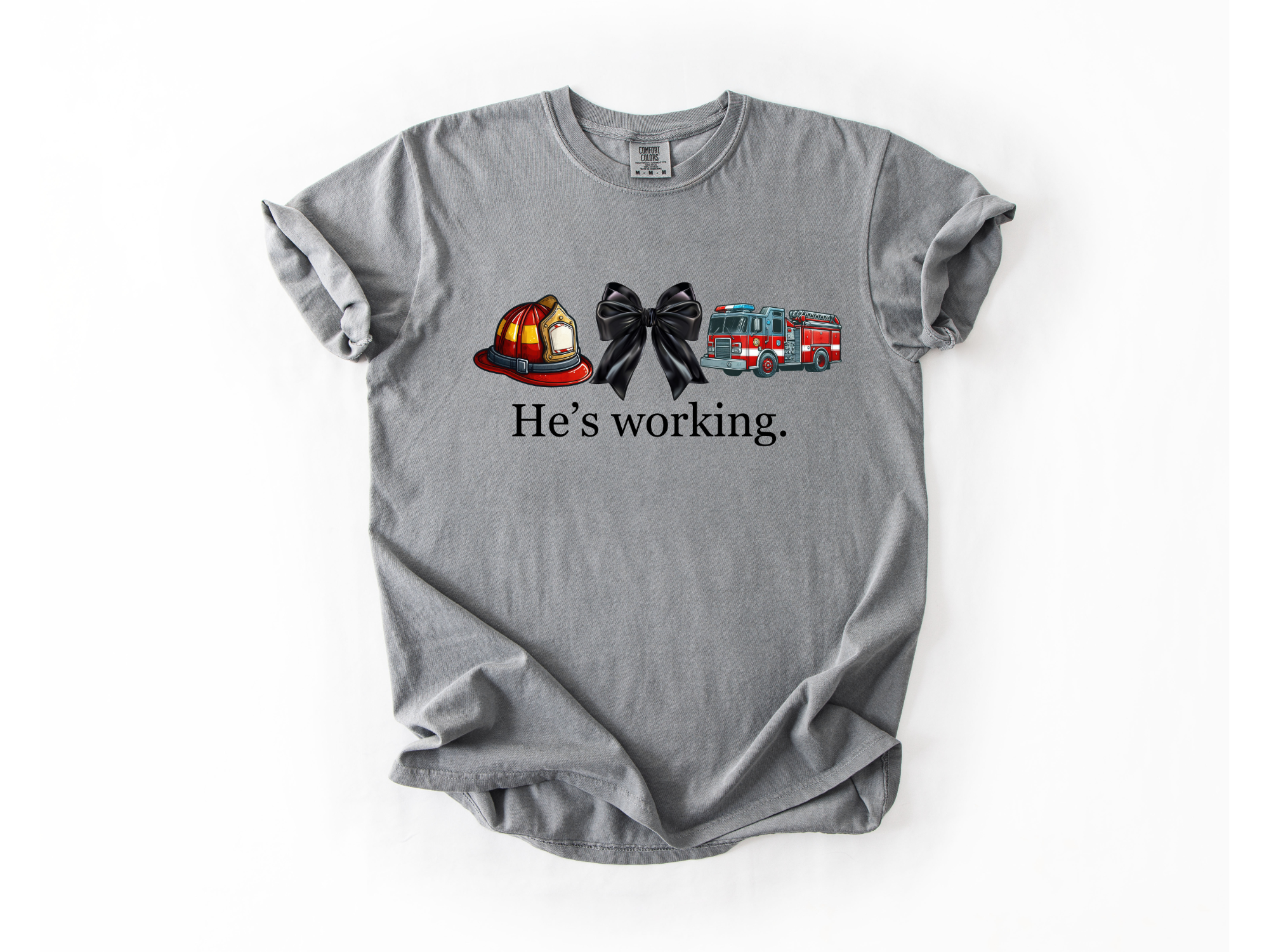 "He's Working" Firefighter Support Tee