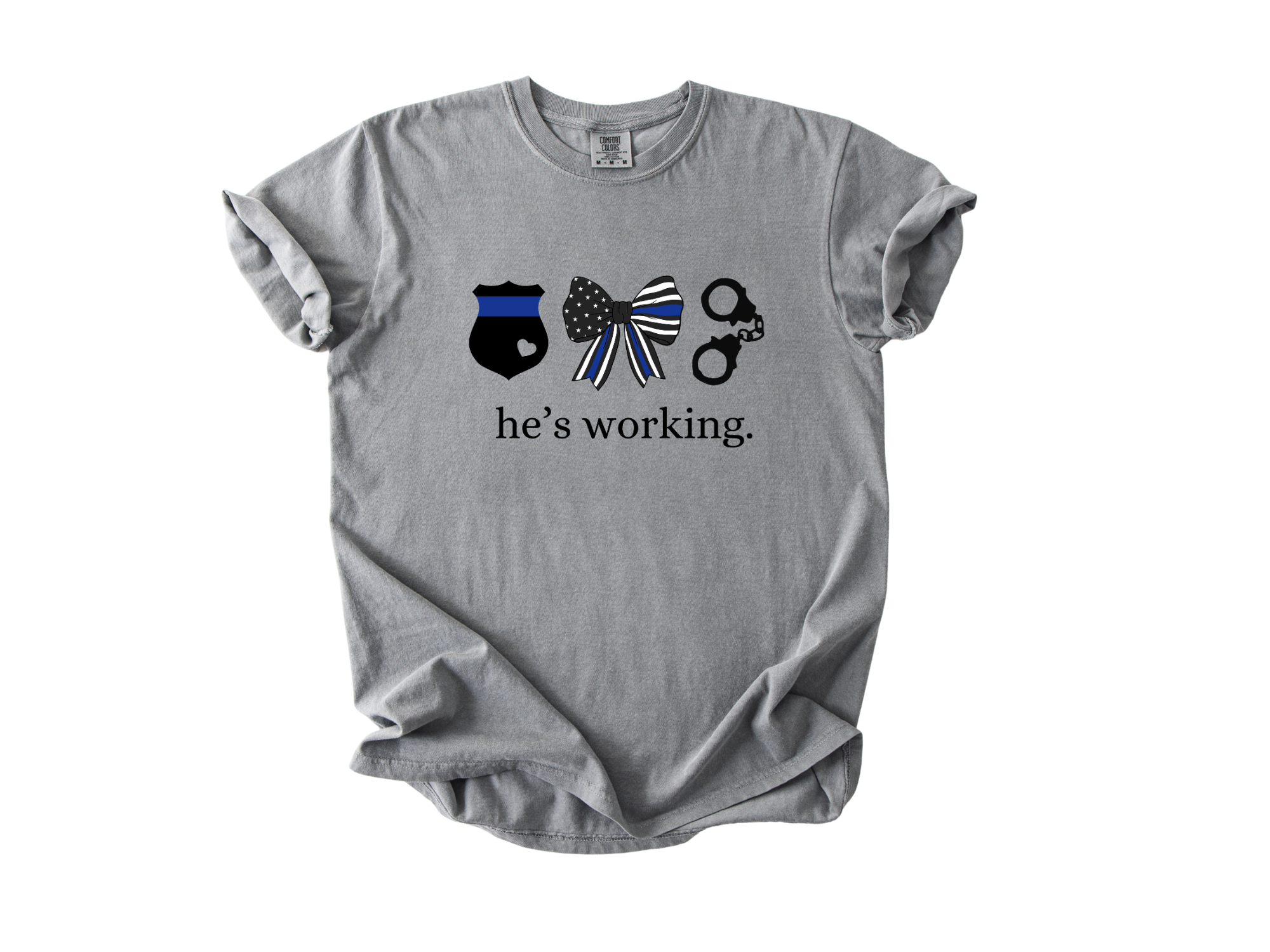 "He's Working" First Responder Tee